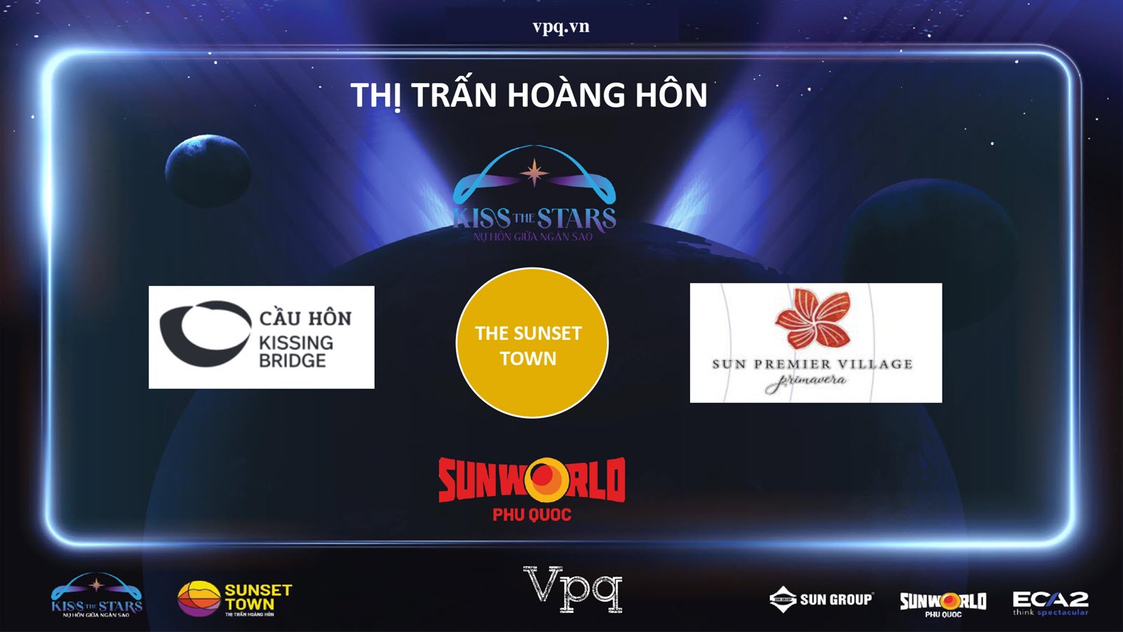 Thị trấn Hoàng Hôn với Cầu Hôn, Kiss The Stars Show, Sun Premier Village Primavera, Sun World Phu Quoc