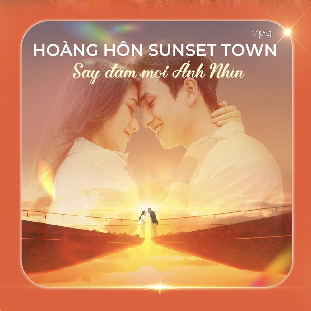 Hoàng hôn Sunset Town say đắm mọi ánh nhìn