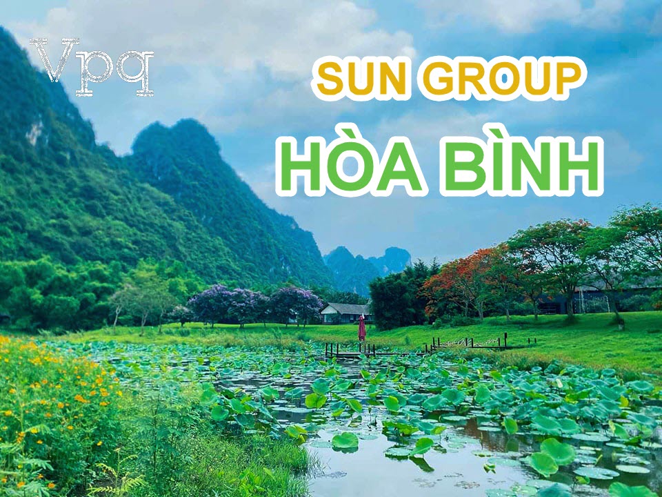 Sun Group tạo điểm nhấn phát triển du lịch với Khu đô thị sinh thái Hồ Khả (Hòa Bình)