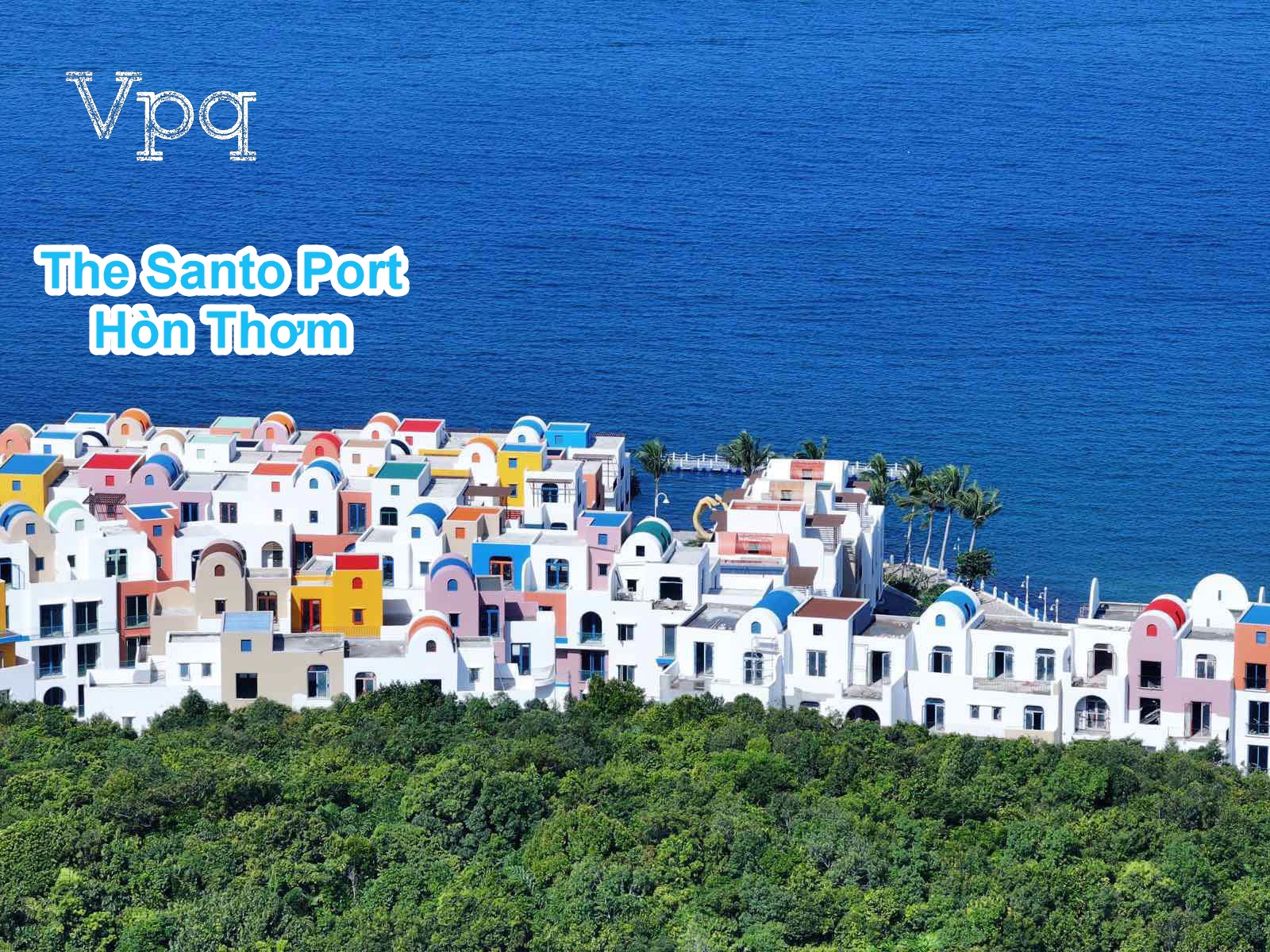 Nhìn từ góc độ nào thì The Santo Port cũng đẹp lung linh