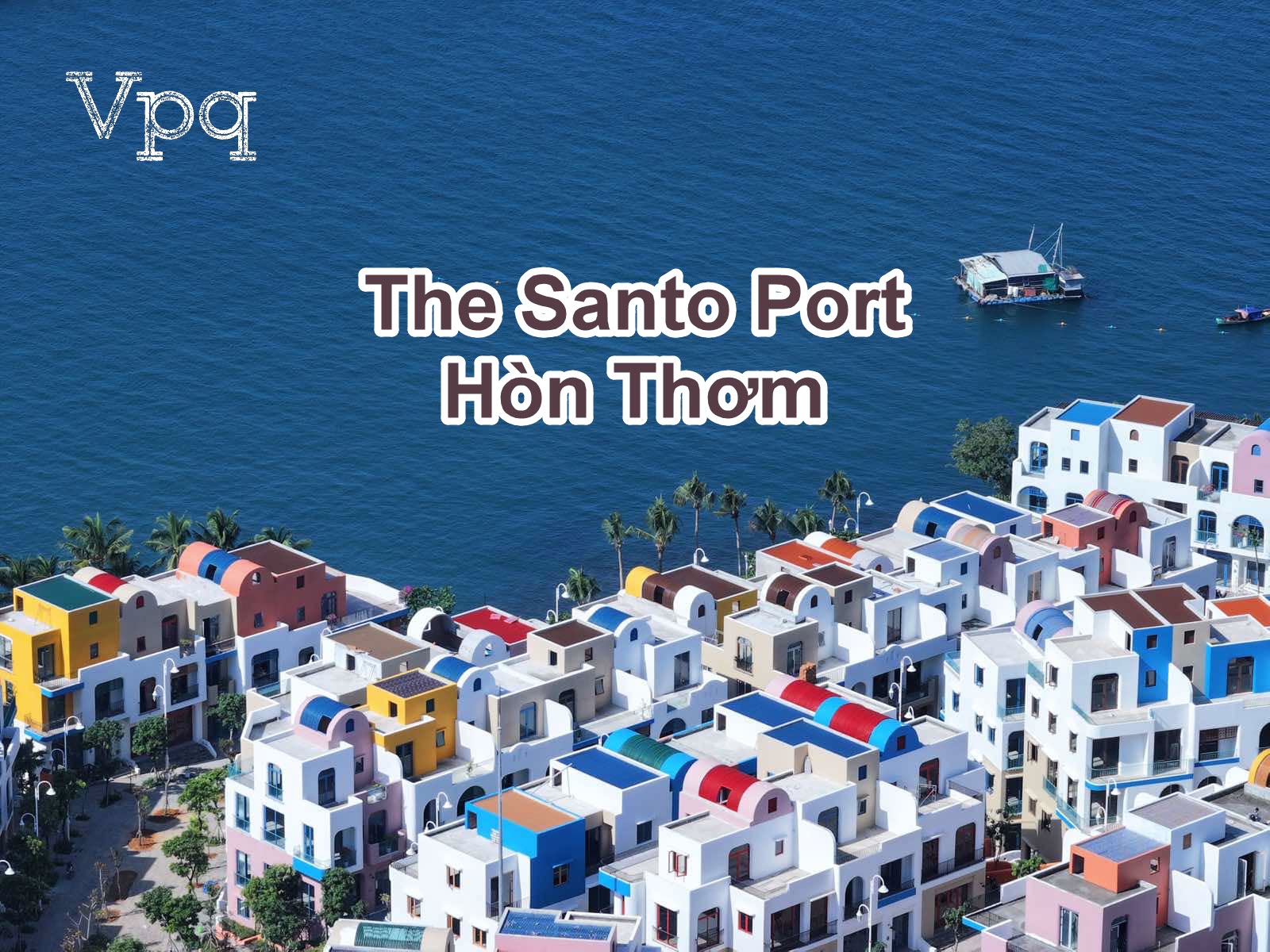 Hình ảnh dự án The Santo Port Hòn Thơm T12/2024