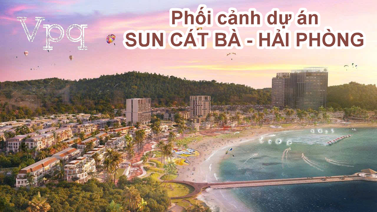 Phối cảnh dự &aacute;n Sun C&aacute;t B&agrave; Hải Ph&ograve;ng