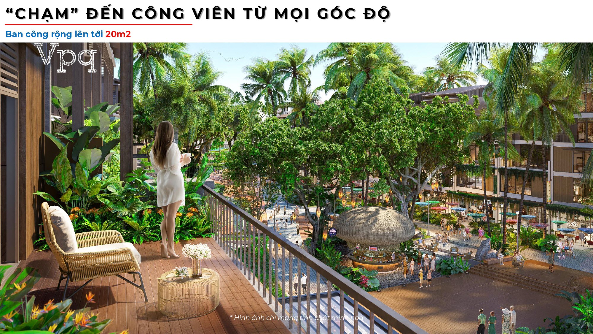 Ban công rộng lên tới 20m2 chạm đến công viên từ mọi góc độ