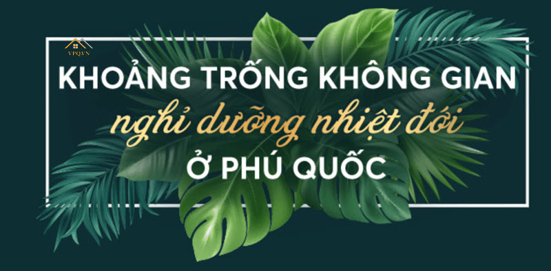 Ph&uacute; Quốc điểm đến của Second Home phong c&aacute;ch nhiệt đới-6