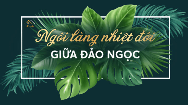 Phú Quốc điểm đến của Second Home phong cách nhiệt đới