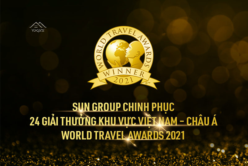 Sun Group chinh phục 24 giải thưởng World Travel Awards khu vực Việt Nam & Châu Á 2021